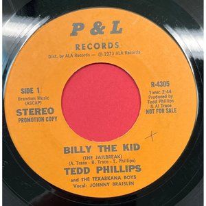 Tedd Phillips Billy the Kid / Deputy Marshal Theme 45 Country Promo P & L 4306